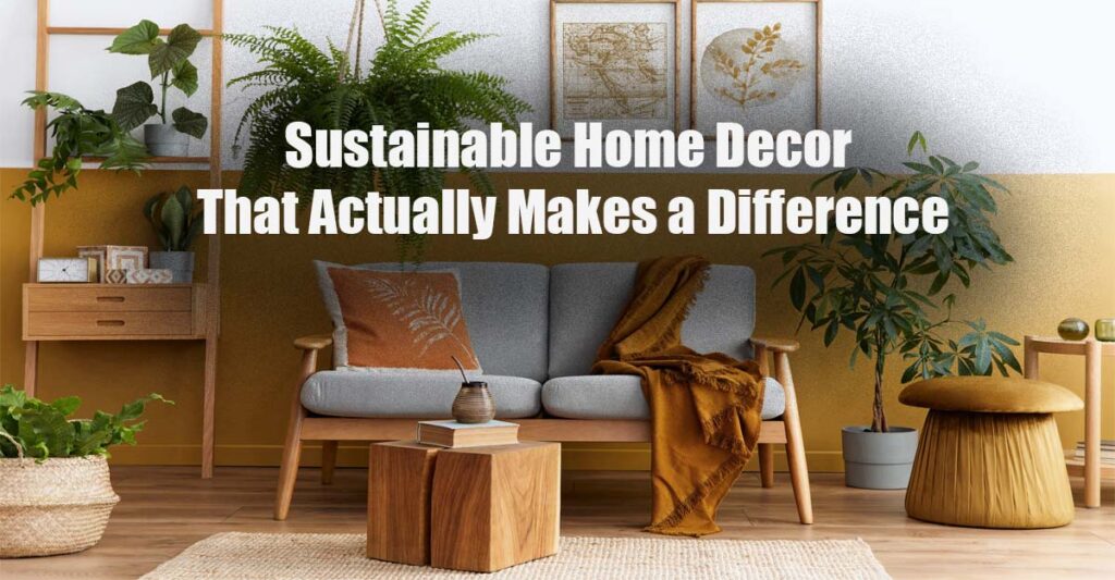 Sustainable Home Decor